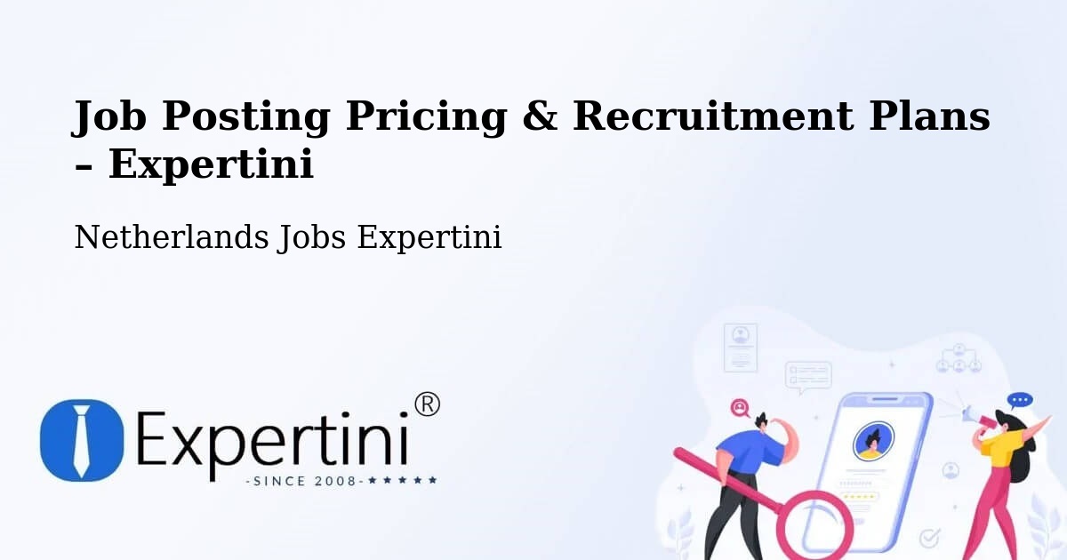 Job Posting Pricing & Recruitment Plans – Leusden - Leusden, Netherlands Jobs Expertini